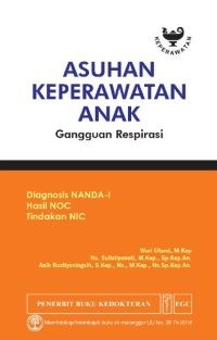 Asuhan Keperawatan Anak : Gangguan Respirasi