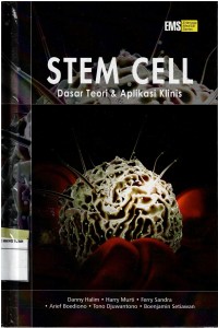 STEM CELL : Dasar Teori & Aplikasi Klinis