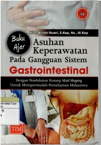 Buku Ajar Asuhan Keperawatan Pada Gangguan Sistem Gastrointestinal