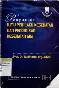 Pengantar Ilmu Perilaku Kesehatan dan Pendidikan Kesehatan Gigi