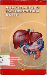 Pendekatan Terkini Hepatitis B dan C dalam Praktik Klinis Sehari-hari