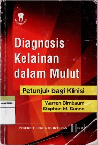 Diagnosis Kelainan dalam Mulut : Petunjuk bagi Klinisi