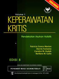 Keperawatan Kritis : Pendekatan Asuhan Holistik Vol. 1