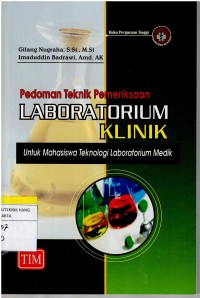 Pedoman Teknik Pemeriksaan Laboratorium Klinik ; untuk mahasiswa teknologi laboratorium medik