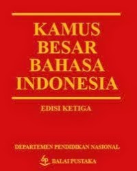 Kamus Besar Bahasa Indonesia edisi Ketiga