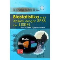 Biostatistika lanjut Aplikasi dengan SPSS dan LISREL : Pada Ilmu Kperawatan