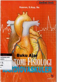 Buku Ajar : Anatomi Fisiologi Kardiovaskuler