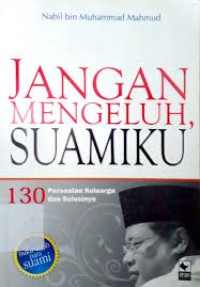 Jangan mengeluh, Suamiku