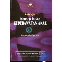 Buku Ajar Konsep Dasar Keperawatan Anak