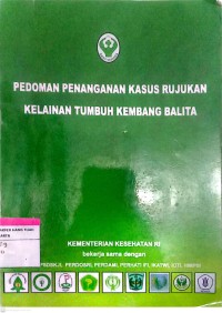 Pedoman Penanganan Kasus Rujukan Kelainan Tumbuh Kembang Balita