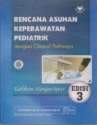 Rencana Asuhan Keperawatan Pediatrik dengan Clinical Pathways