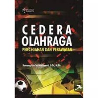 Cedera Olahraga : Pencegahan Dan Perawatan