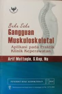 Buku Saku Gangguan Muskuloskeletal : Aplikasi Pada Praktik Klinik Keperawatan