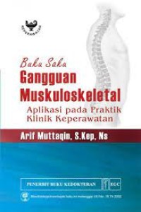 Buku Saku Gangguan Muskuloskeletal : Aplikasi pada Praktik Klinik Keperawatan