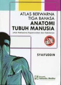 Atlas Berwarna Tiga Bahasa Anatomi Tubuh Manusia