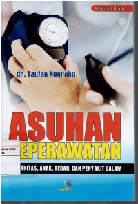 Asuhan Keperawatan  ; Maternitas, Anak, Bedah dan Ilmu Penyakit Dalam