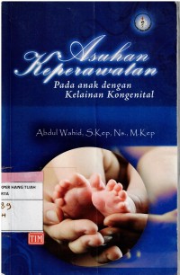 Asuhan Keperawatan : pada anak dengan kelainan kongenital