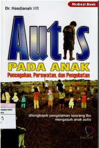 Autis Pada Anak ; Pencehahan, Perawatan dan Pengobatan