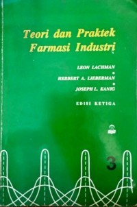 Teori Dan Praktek Farmasi Industri. Ed:3