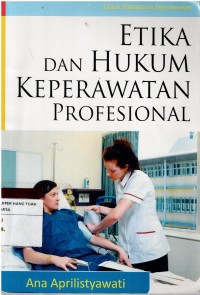 Etika dan Hukum Keperawatan Profesional