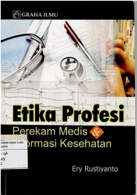 Etika Profesi ; Perekam Medis & Informasi Kesehatan