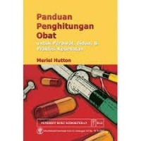 Panduan Penghitungan Obat : Untuk Perawat, Bidan & Praktisi Kesehatan