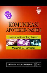 Komunikasi Apoteker-Pasien : Panduan Konseling Pasien