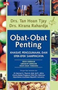 Obat - Obat Penting : Khasiat Penggunaan dan Epek - Epek Sampingnya