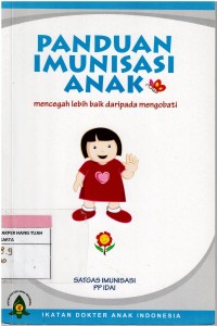 Panduan Imunisasi Anak : mencegah lebih baik dari pada mengobati