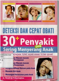 Deteksi dan Cepat Obat 30 + Penyakit yang sering Menyerang Anak