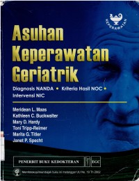 Asuhan Keperawatan Geriatrik ; Diagnosa Nanda , Kriteria Hasil NOC, Intervensi NIC