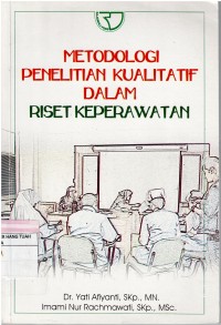 Metodologi Penelitian Kualitatif Dalam Riset Keperawatan