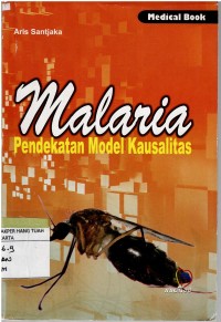 Malaria : Pendekatan Model Kausalitas