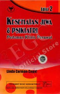 Kesehatan Jiwa & Psikiatri : Pedoman Klinik Perawat