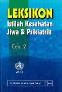 Leksikon : Istilah Kesehatan Jiwa & Psikiatrik