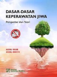 Dasar-Dasar Keperawatan Jiwa  : Pengantar dan Teori