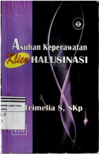 Asuhan Keperawatan Klien Halusinasi