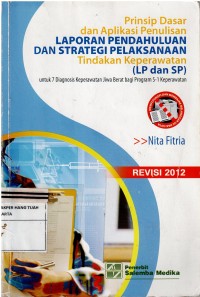 Prinsip Dasar dan Aplikasi Penulisan Laporan Pendahuluan dan Strategi Pelaksanaan Tindakan Kepewatan ( LP dan SP )