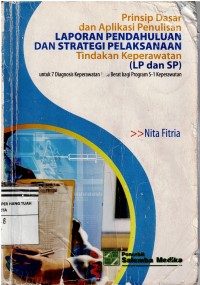 Prinsip Dasar dan Aplikasi Penulisan Laporan Pendahuluan Dan Strategi Pelaksanaan Tindakan Keperawatan (LP - SP )