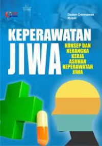 Keperawatan Jiwa : Konsep dan Kerangka kerja Asuhan Keperawatan Jiwa