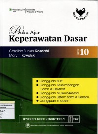 Buku Ajar Keperawatan Dasar : Gangguan  Kulit, Keseimbangan Cairan & Elektrolit, Muskuloskeletal, Sistem Saraf & Sensori, Endrokrin , edisi 10