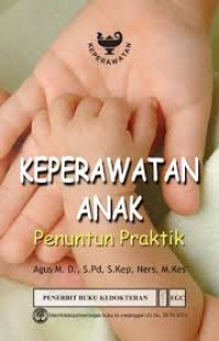 Keperawatan Anak : Penuntun Praktik