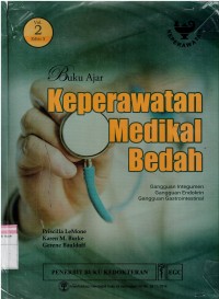 Buku Ajar Keperawatan medikal Bedah : Gangguan Integumen, Gangguan Endokrin, Gangguan Gastrointestinal. Vol 2 Edisi 5