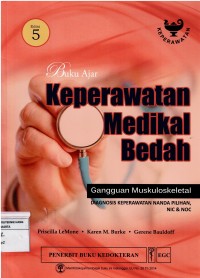 Buku Ajar Keperawatan Medikal Bedah : Gangguan Muskuloskeletal. Diadnosa Keperawatan Nanda Pilihan, Nic & Noc . Edisi 5