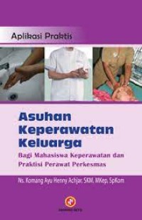 Aplikasi Praktis :  Asuhan Keperawatan Keluarga