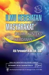 Ilmu Kesehatan Masyarakat : Dalam Konteks Kebidanan