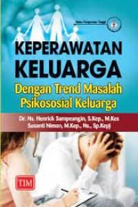 Keperawatan Keluarga, Dengan Trend Masalah Psikososial Keluarga