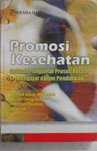 Promosi Kesehatan Sebuah Pengantar Proses Belajar Mengajar Dalam Pendidikan