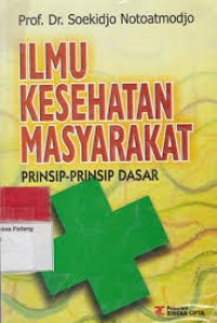 Ilmu Kesehatan Masyarakat, Prinsip-Prinsip Dasar