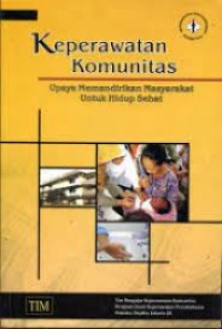 keperawatan Komunitas Upaya Memandirikan Masyarakat Untuk Hidup Sehat